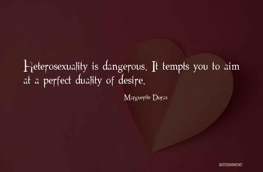 Duras Marguerite Quotes By Marguerite Duras Duras Marguerite Quotes By Marguerite Duras