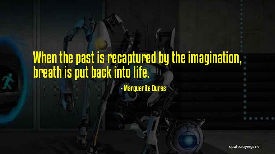 Duras Marguerite Quotes By Marguerite Duras Duras Marguerite Quotes By Marguerite Duras