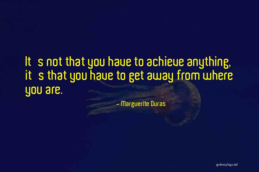 Duras Marguerite Quotes By Marguerite Duras Duras Marguerite Quotes By Marguerite Duras