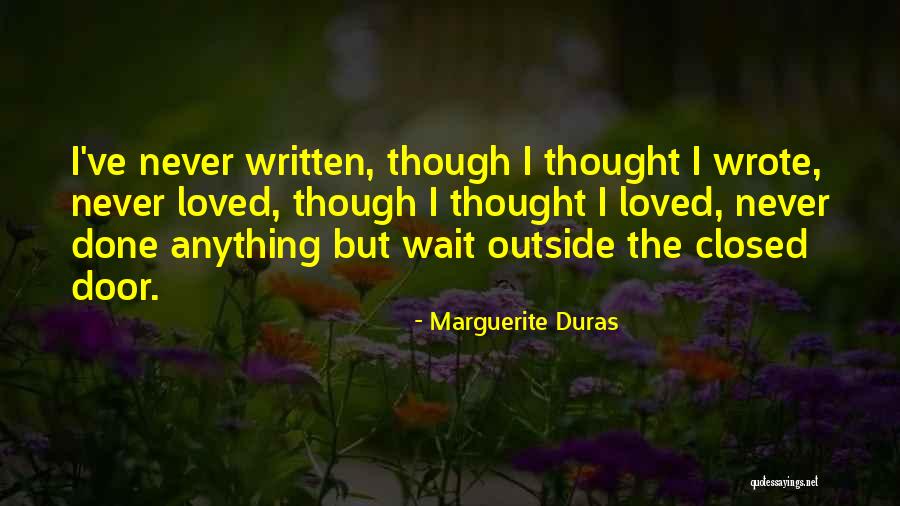 Duras Marguerite Quotes By Marguerite Duras