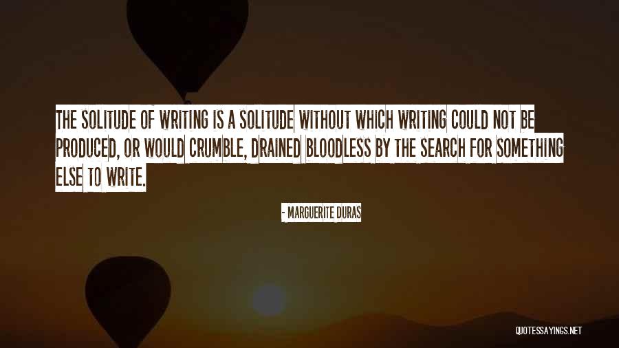 Duras Marguerite Quotes By Marguerite Duras Duras Marguerite Quotes By Marguerite Duras