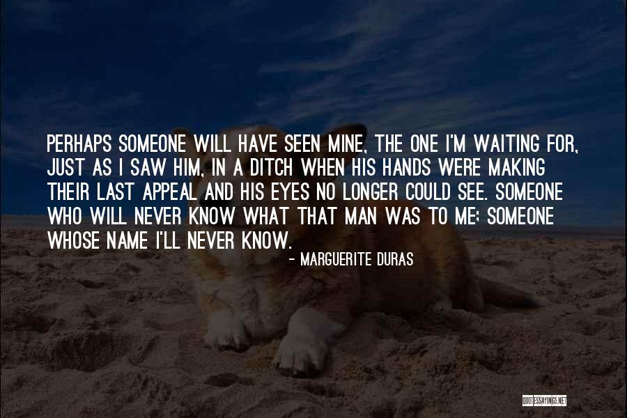 Duras Marguerite Quotes By Marguerite Duras Duras Marguerite Quotes By Marguerite Duras