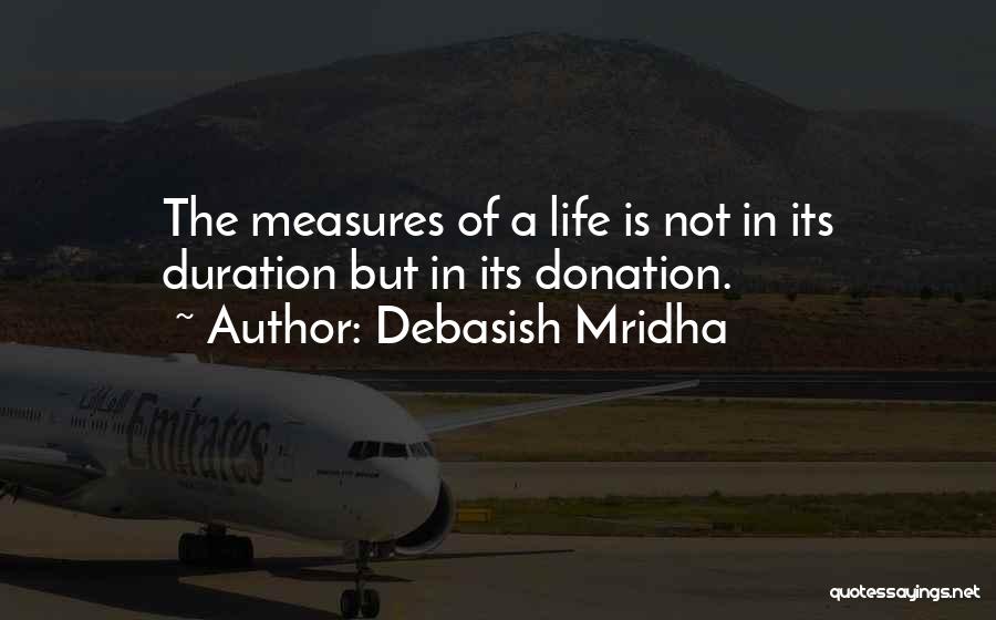 Duration Of Life Quotes By Debasish Mridha