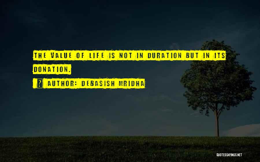 Duration Of Life Quotes By Debasish Mridha