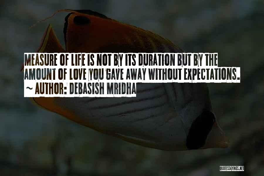 Duration Of Life Quotes By Debasish Mridha