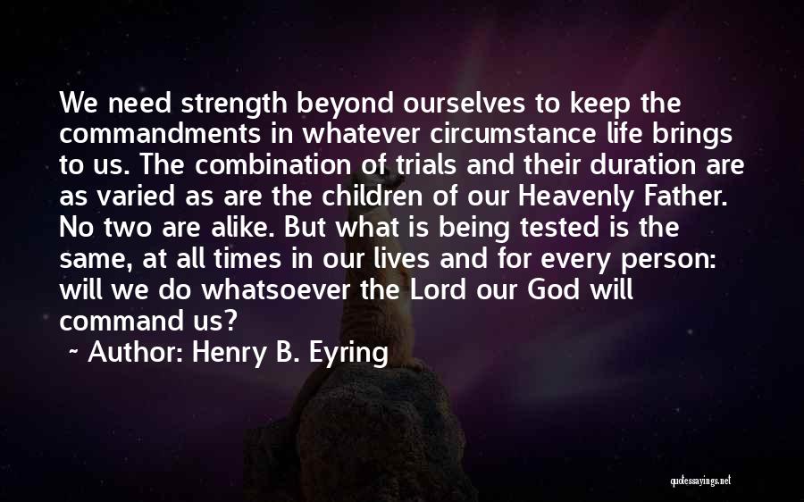 Duration Of Life Quotes By Henry B. Eyring