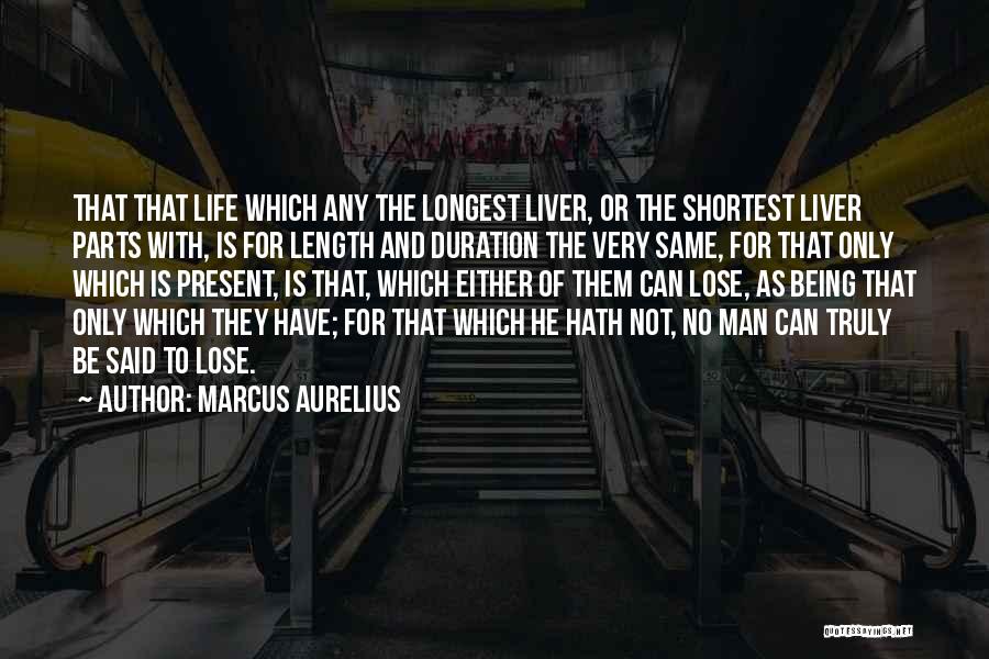 Duration Of Life Quotes By Marcus Aurelius