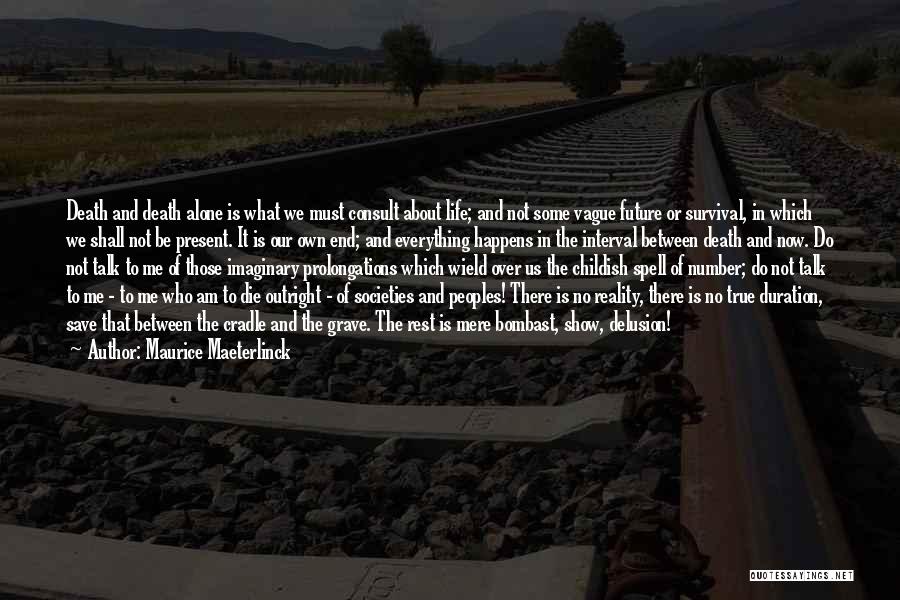 Duration Of Life Quotes By Maurice Maeterlinck