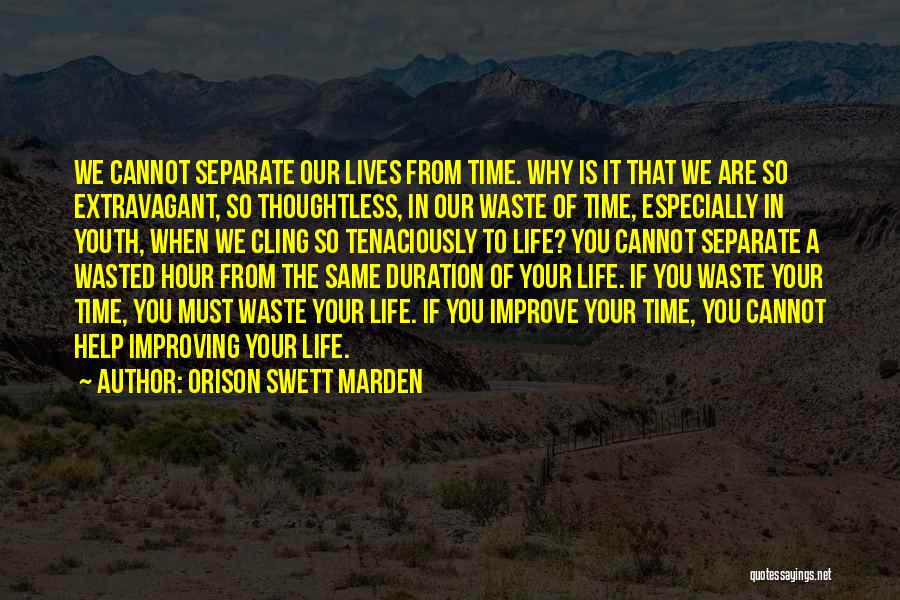 Duration Of Life Quotes By Orison Swett Marden