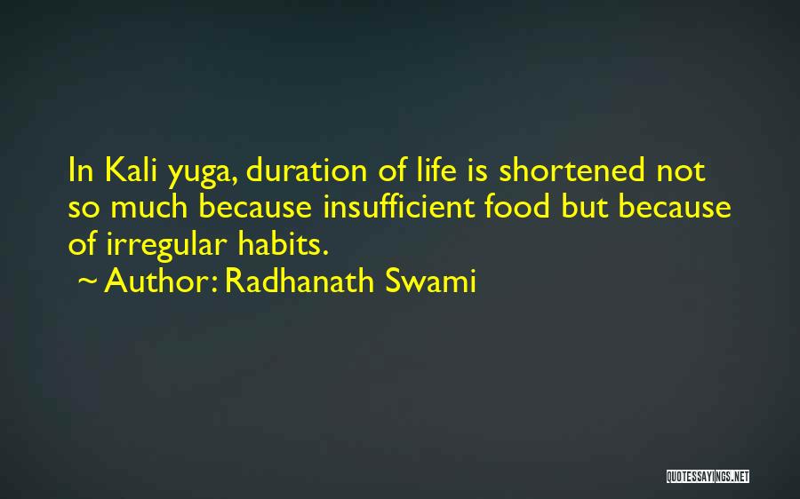 Duration Of Life Quotes By Radhanath Swami