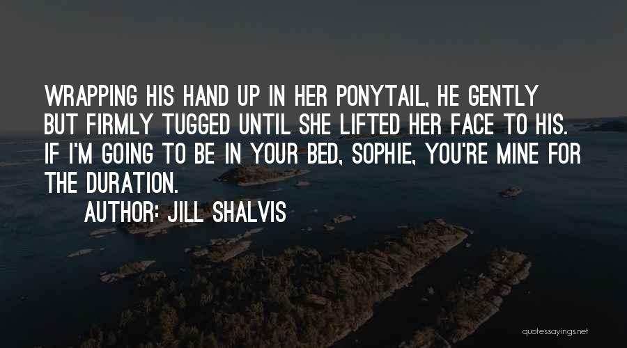 Duration Quotes By Jill Shalvis
