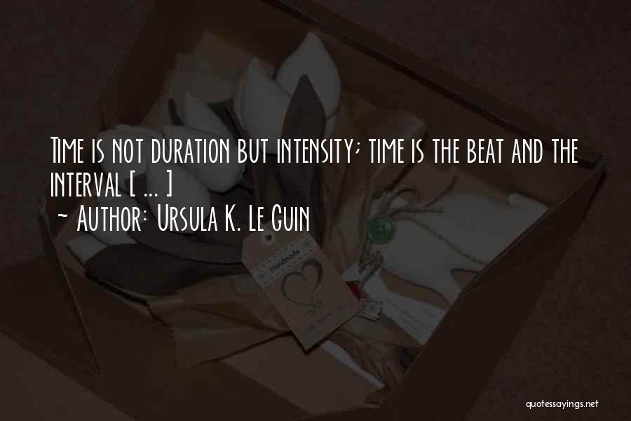 Duration Quotes By Ursula K. Le Guin