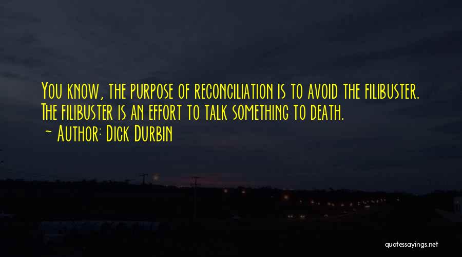 Durbin Quotes By Dick Durbin