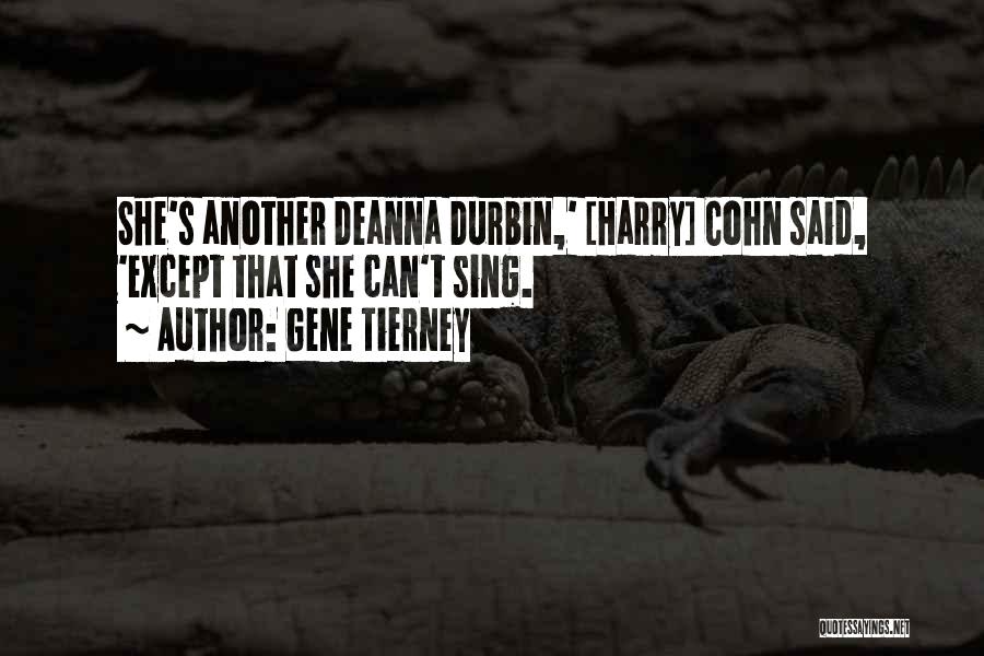 Durbin Quotes By Gene Tierney