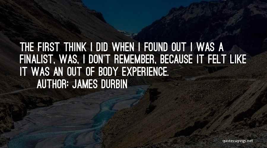 Durbin Quotes By James Durbin