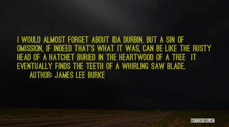 Durbin Quotes By James Lee Burke