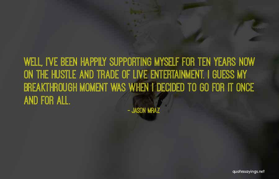 Durcir Synonyme Quotes By Jason Mraz Durcir Synonyme Quotes By Jason Mraz