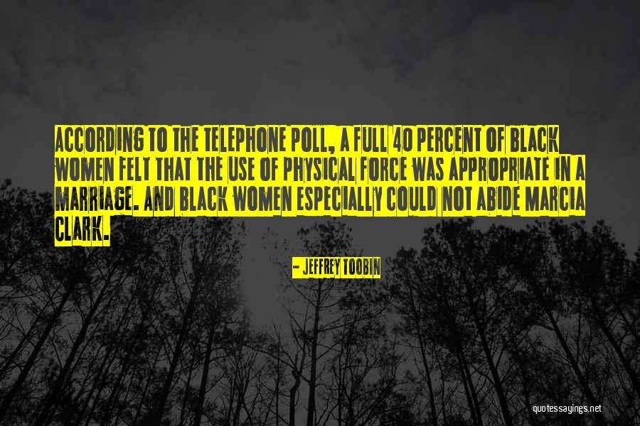 Dureaza Quotes By Jeffrey Toobin Dureaza Quotes By Jeffrey Toobin