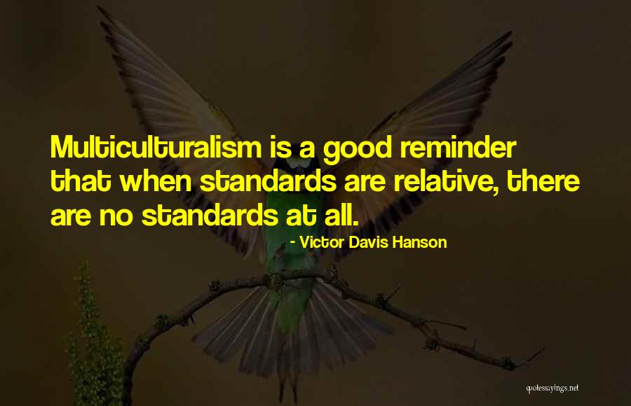 Dureen Siebersma Quotes By Victor Davis Hanson Dureen Siebersma Quotes By Victor Davis Hanson