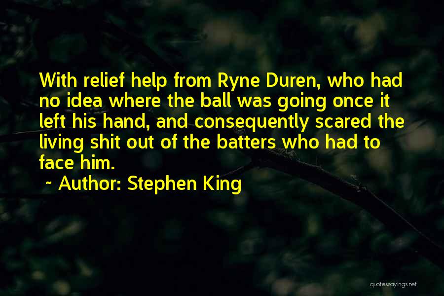 Duren Quotes By Stephen King