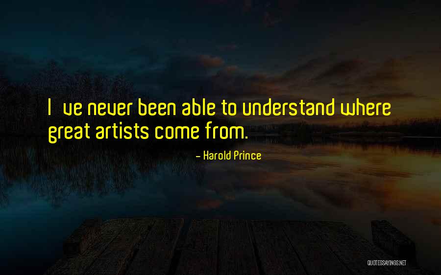 Durezza Alluminio Quotes By Harold Prince Durezza Alluminio Quotes By Harold Prince