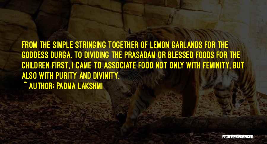 Durga Quotes By Padma Lakshmi