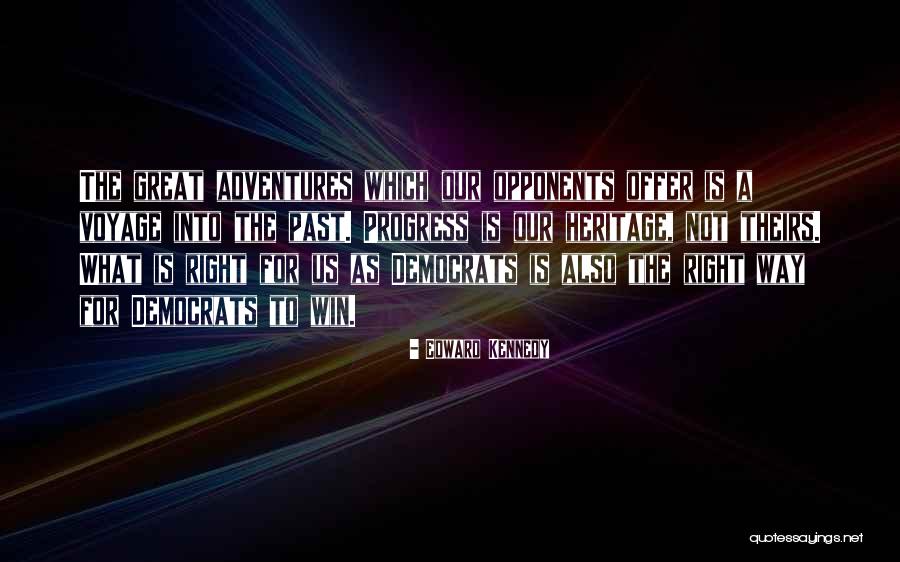 Duriel D2 Quotes By Edward Kennedy Duriel D2 Quotes By Edward Kennedy