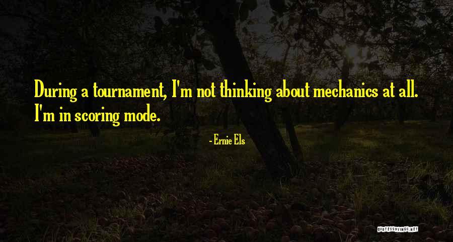 During Quotes By Ernie Els