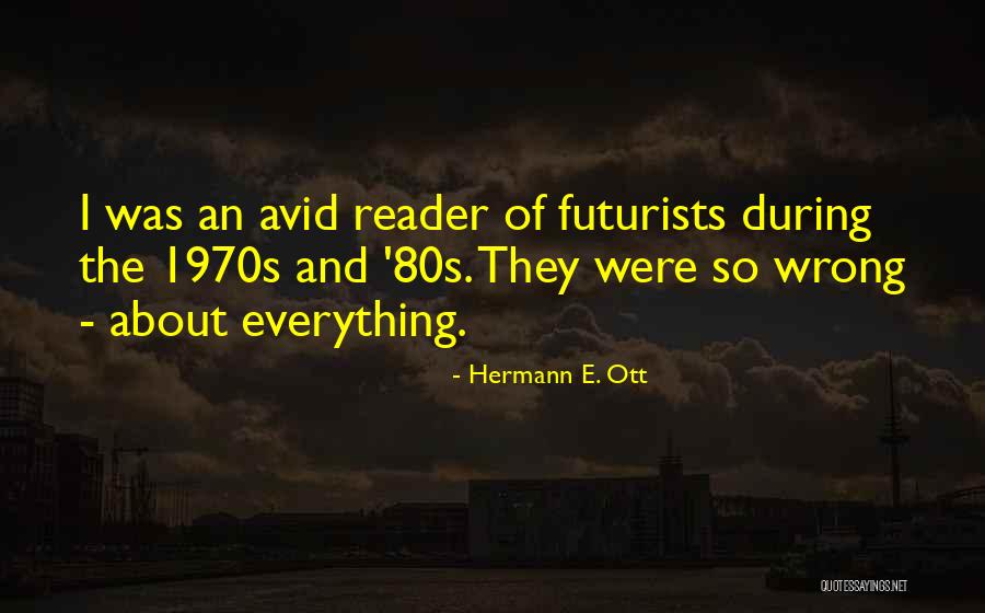 During Quotes By Hermann E. Ott