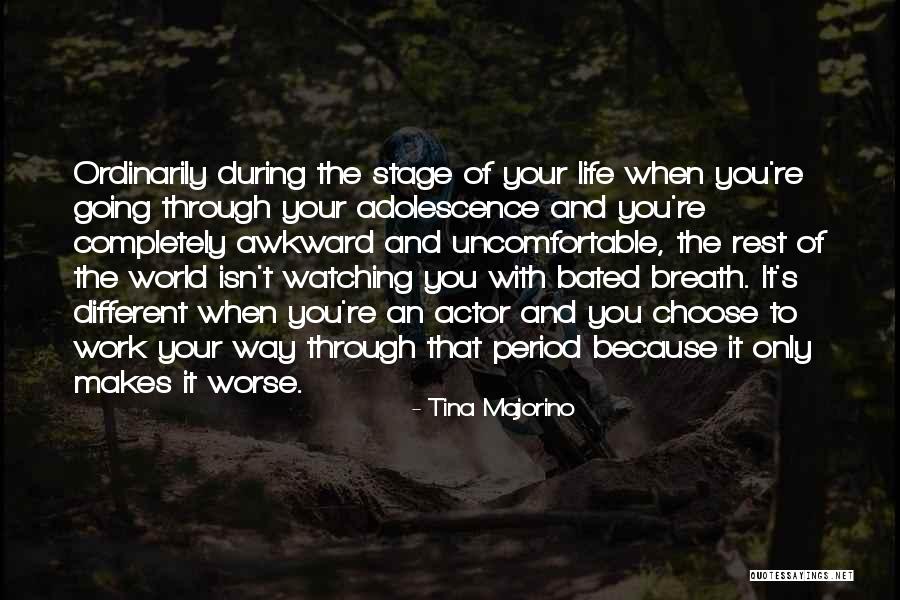 During Quotes By Tina Majorino During Quotes By Tina Majorino