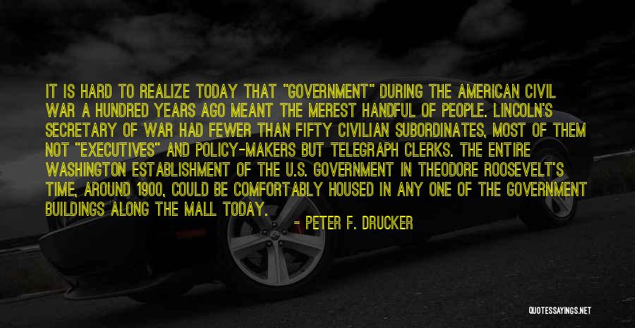 During The Civil War Quotes By Peter F. Drucker During The Civil War Quotes By Peter F. Drucker