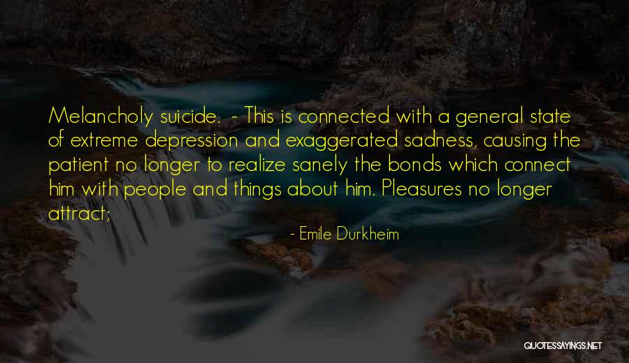 Durkheim Suicide Quotes By Emile Durkheim Durkheim Suicide Quotes By Emile Durkheim