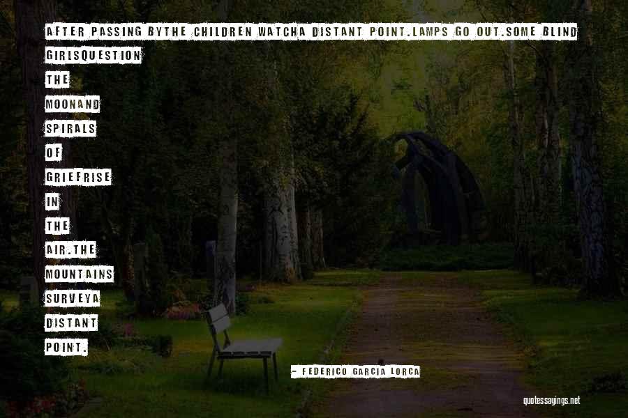 Durland Cabin Quotes By Federico Garcia Lorca Durland Cabin Quotes By Federico Garcia Lorca