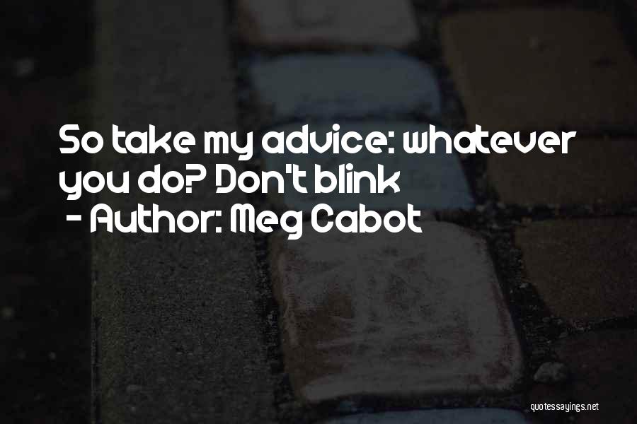 Durmadesana Quotes By Meg Cabot