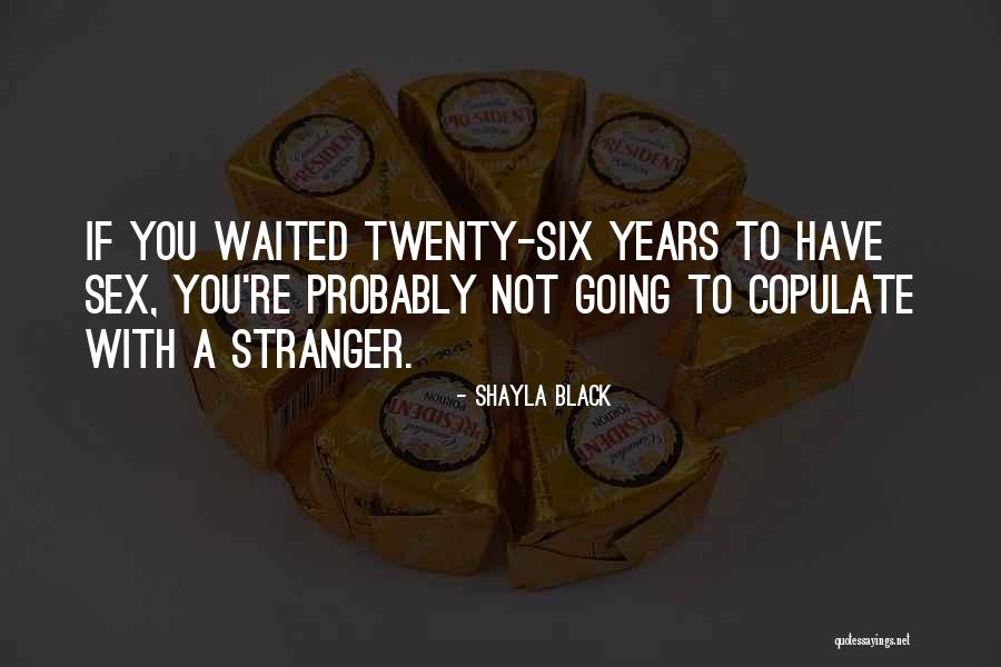 Durmoso Quotes By Shayla Black Durmoso Quotes By Shayla Black