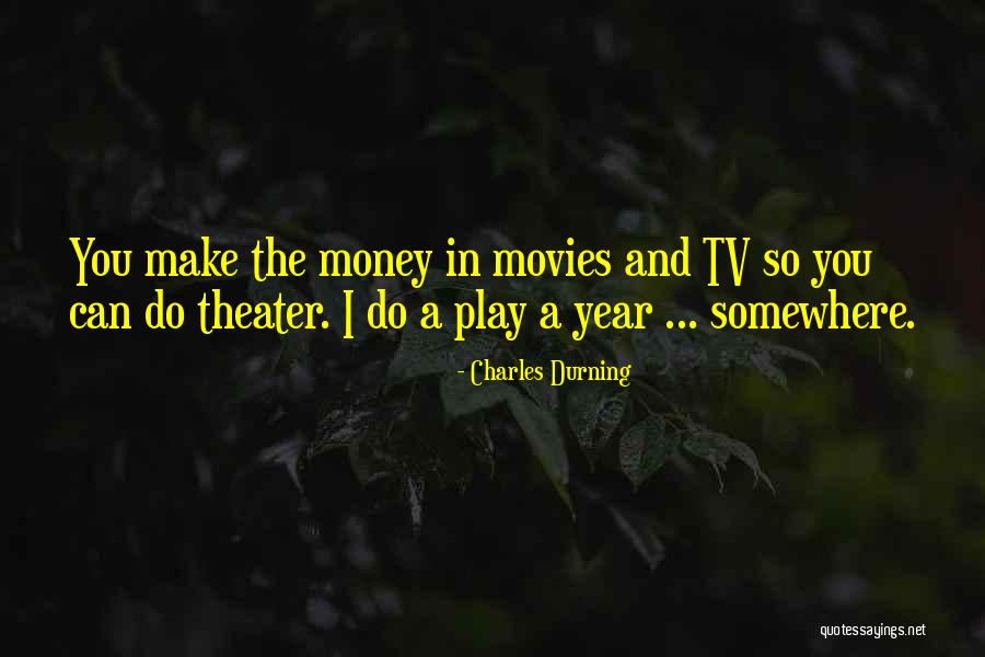 Durning Quotes By Charles Durning Durning Quotes By Charles Durning