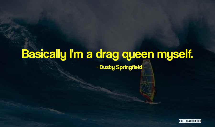 Durnsville Quotes By Dusty Springfield Durnsville Quotes By Dusty Springfield