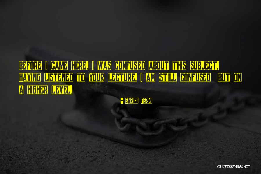Durossette Quotes By Enrico Fermi Durossette Quotes By Enrico Fermi