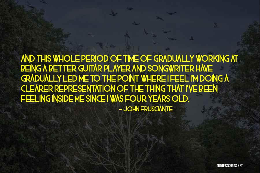 Durriya Badani Quotes By John Frusciante Durriya Badani Quotes By John Frusciante