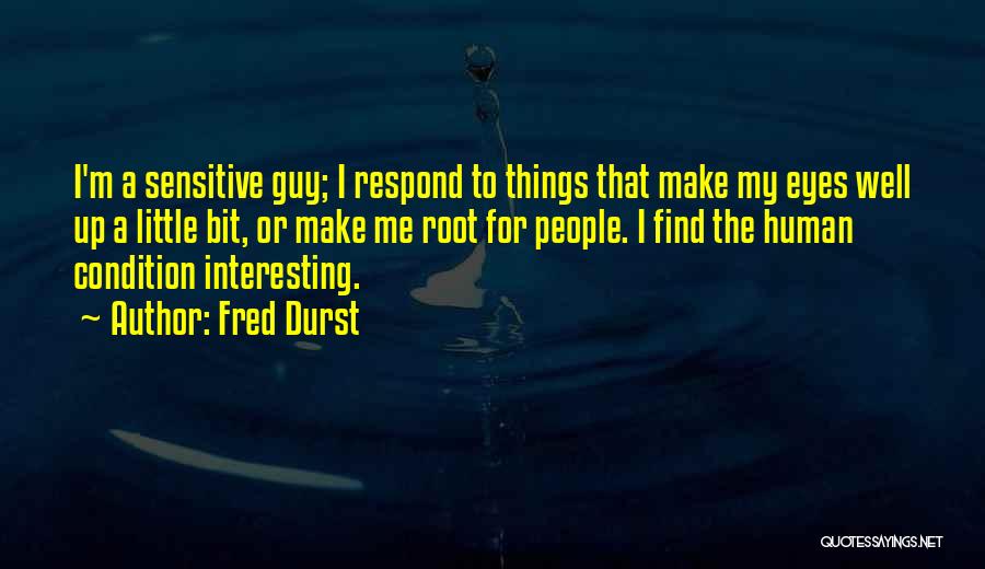 Durst Quotes By Fred Durst