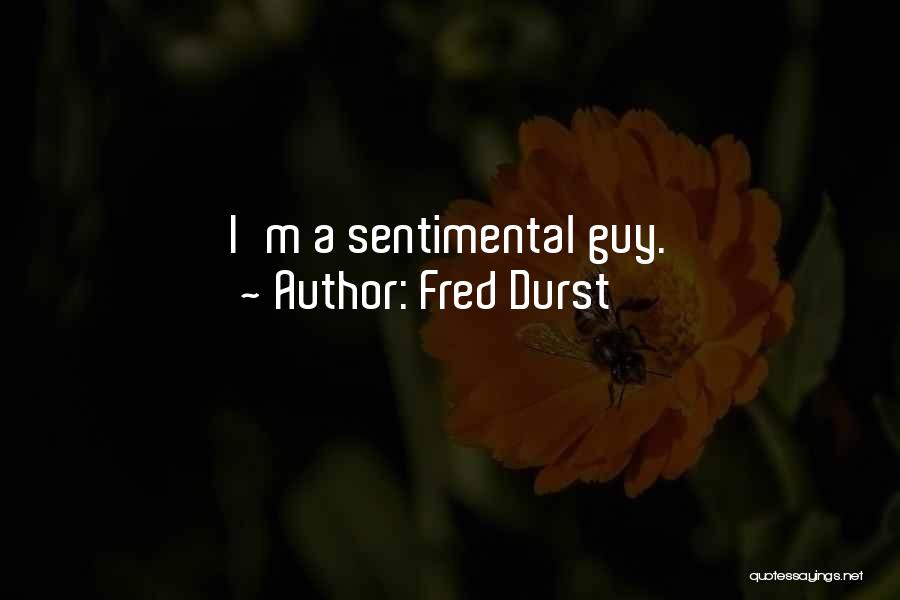 Durst Quotes By Fred Durst