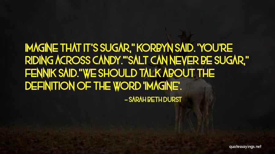 Durst Quotes By Sarah Beth Durst