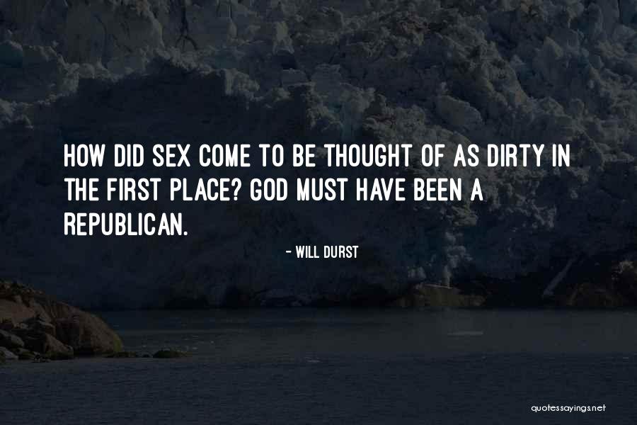 Durst Quotes By Will Durst