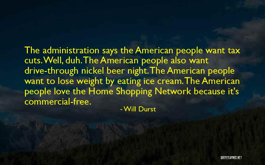 Durst Quotes By Will Durst