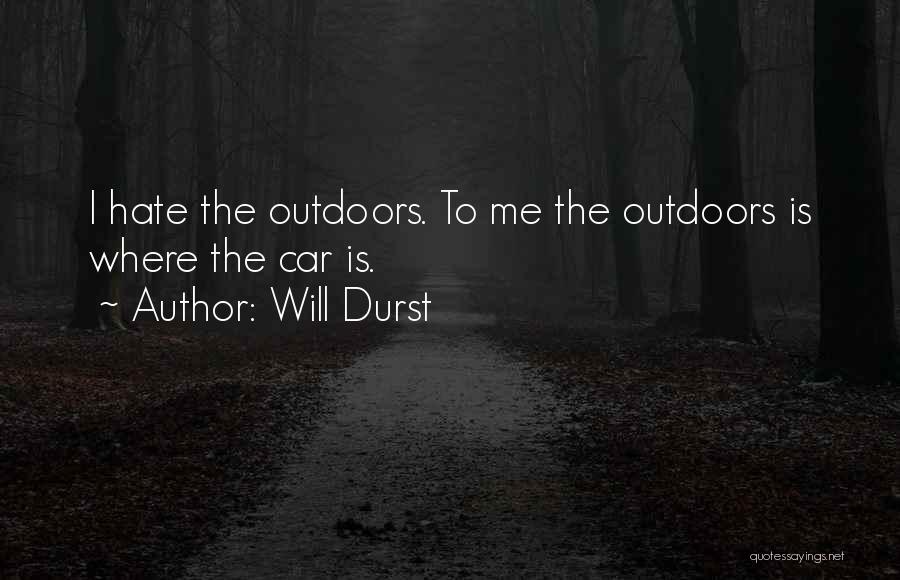 Durst Quotes By Will Durst