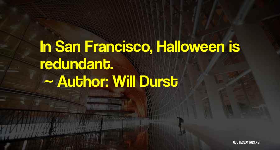 Durst Quotes By Will Durst