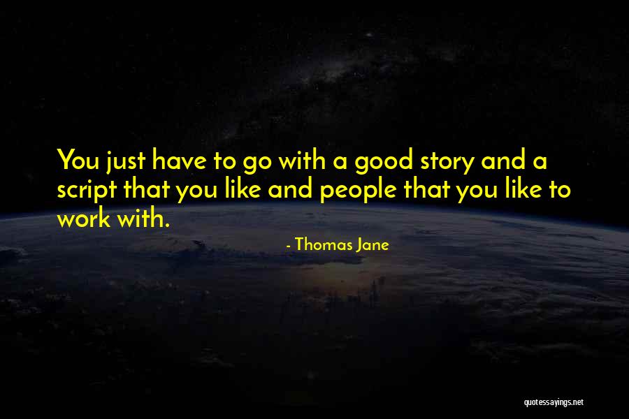 Durston Gear Quotes By Thomas Jane Durston Gear Quotes By Thomas Jane