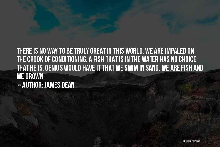 Durston Tools Quotes By James Dean