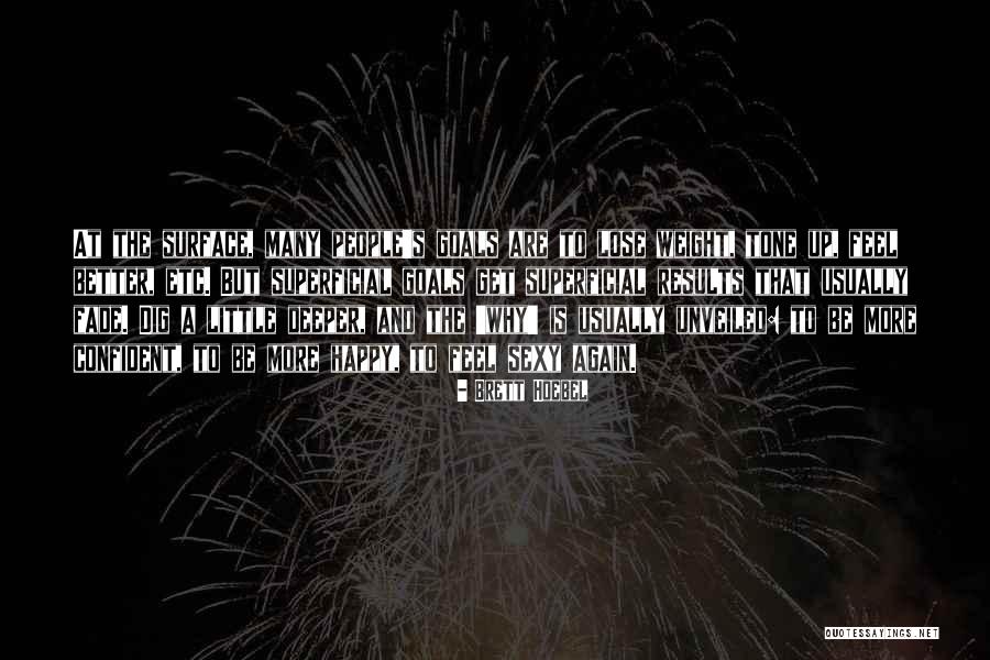 Dursunlar Pazarlama Quotes By Brett Hoebel Dursunlar Pazarlama Quotes By Brett Hoebel