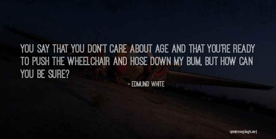 Durukan Design Quotes By Edmund White Durukan Design Quotes By Edmund White